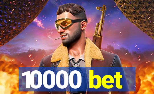 10000 bet